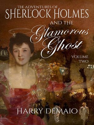 cover image of The Adventures of Sherlock Holmes and the Glamorous Ghost, Book 2